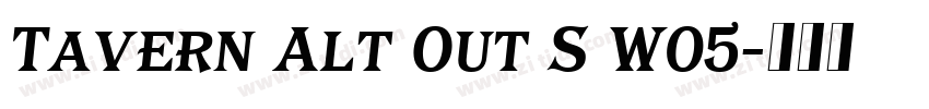 Tavern Alt Out S W05字体转换 Tavern Alt Out S W05字体转换